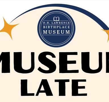 Museum Late at D.H. Lawrence Birthplace Museum
