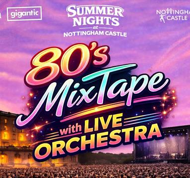 80's MixTape with Live Orchestra text over an image of Nottingham Castle with a stage and audience