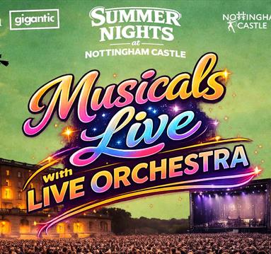 Musicals Live text with Nottingham Castle in the background next to a stage and audience