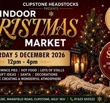 Indoor Christmas Market at Clipstone Headstocks 2026
