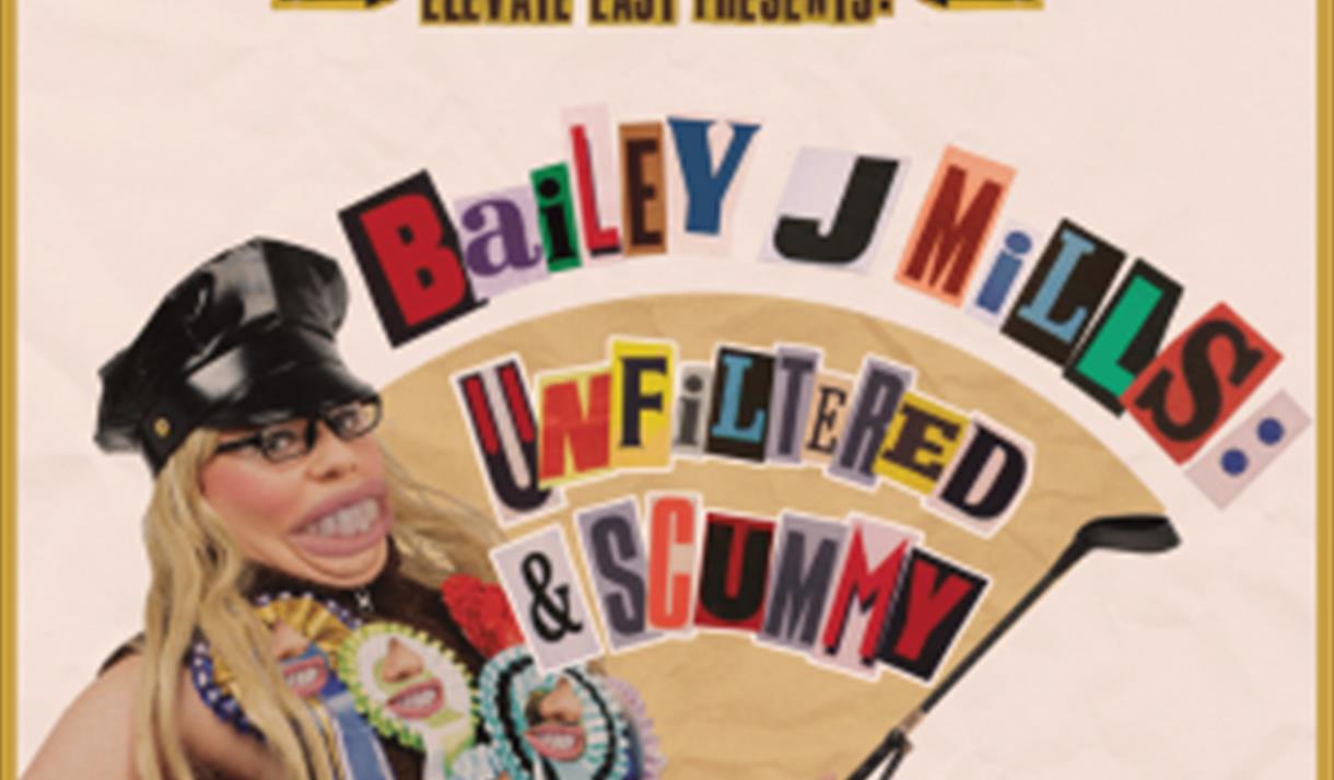 Bailey J Mills: Unfiltered & Scummy
