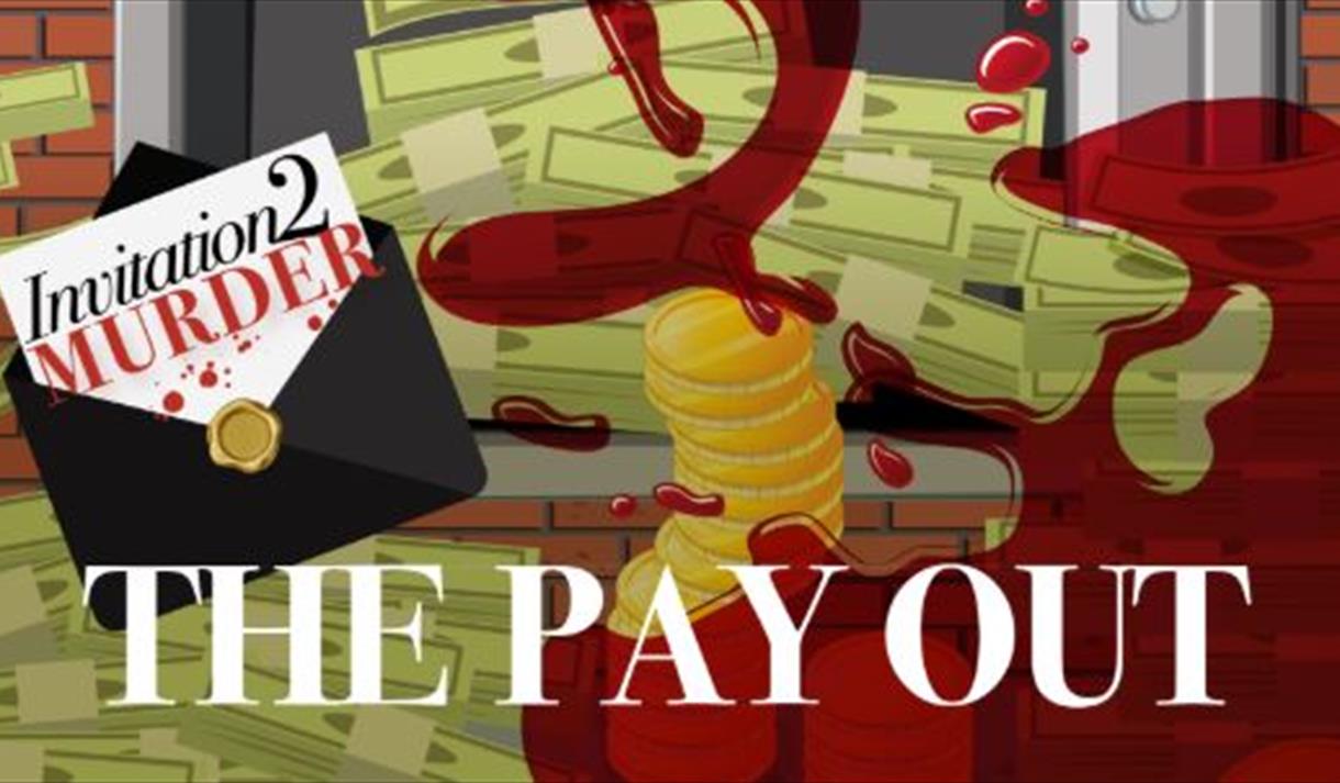 Murder Mystery Experience - The Payout Event Graphic