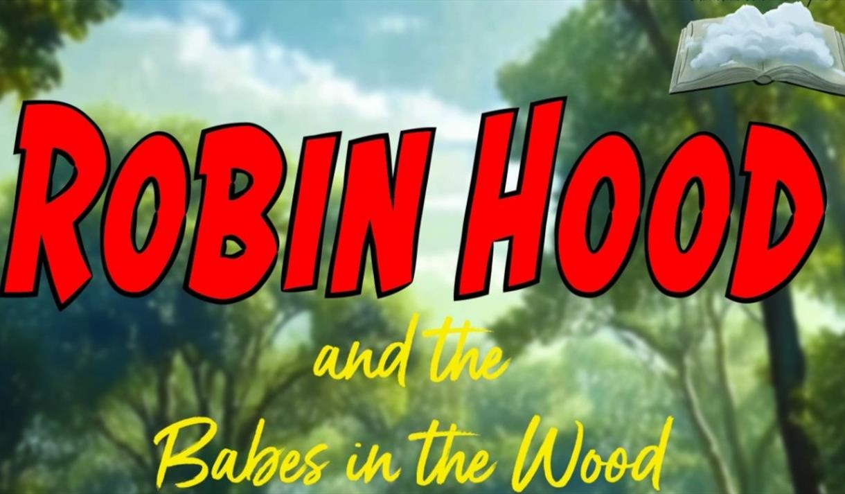 Robin Hood and the Babes in the Wood Event Graphic 
