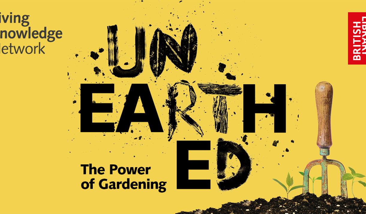 Yellow rectangle with Unearthed the Power of Gardening in text with a picture of a trowel