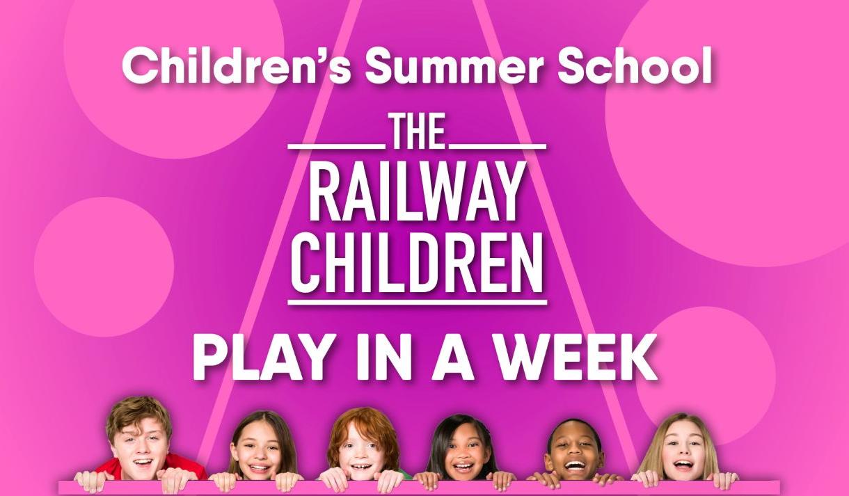 Children's Summer Theatre School - The Railway Children
