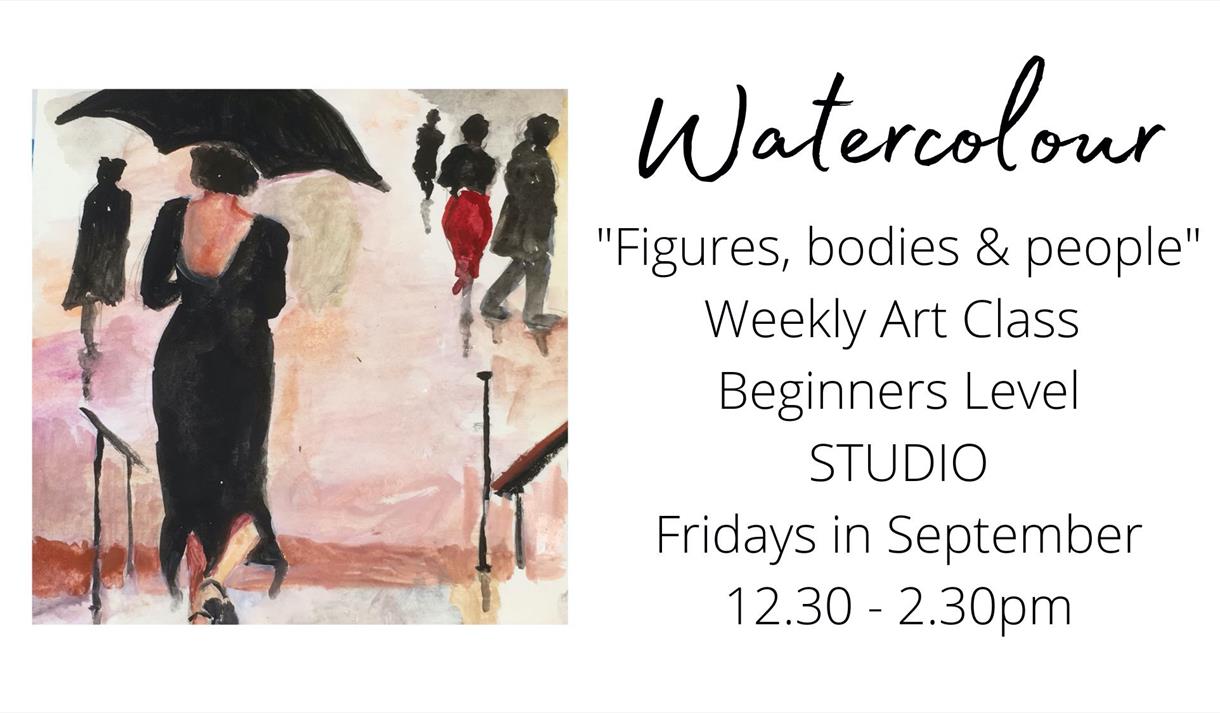 SEPTEMBER 2023 STUDIO: Figures, bodies and People in Watercolour
