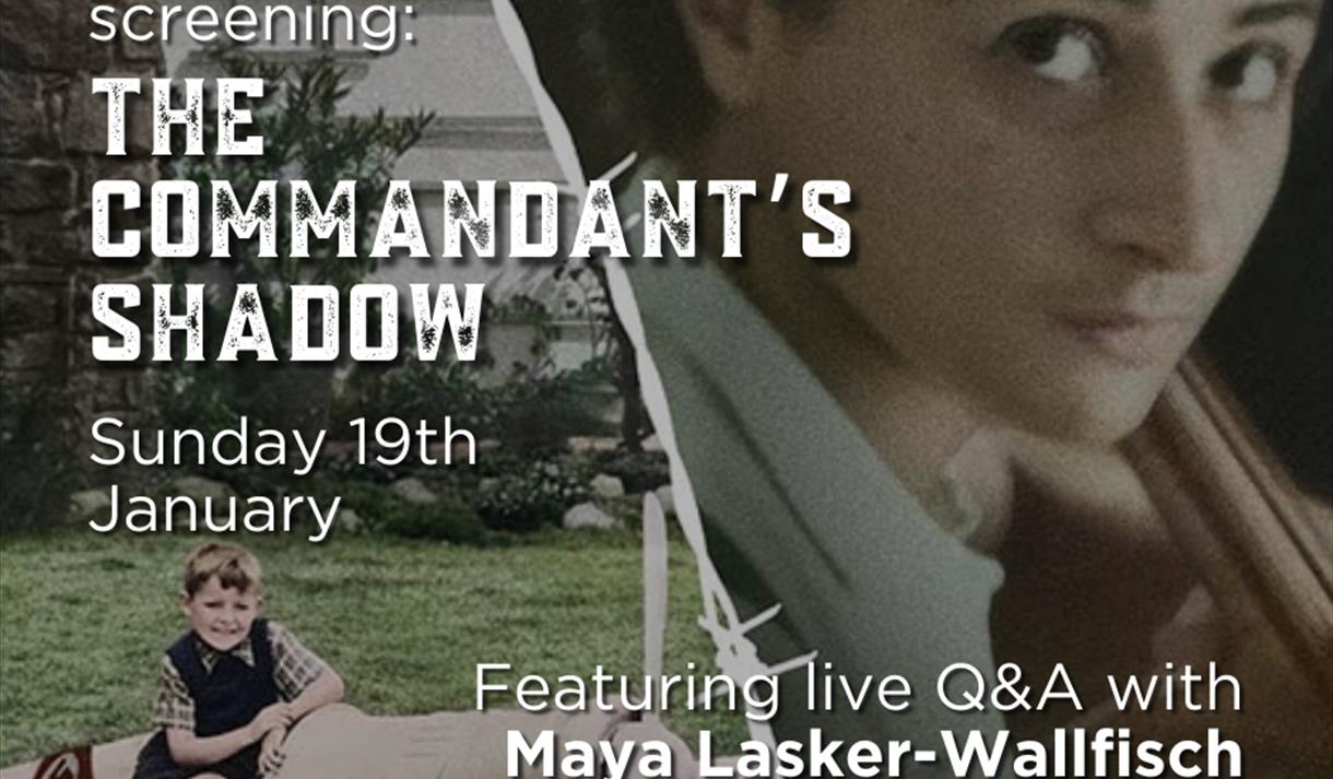 Film Screening: 'The Commandant's Shadow' plus live Q&A with Maya Lasker-Wallfisch
