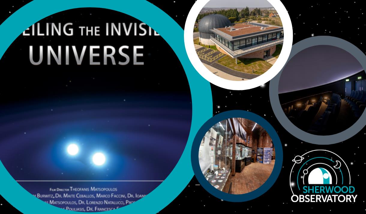 Unveiling the Invisible Universe Planetarium Show at Sherwood Observatory
