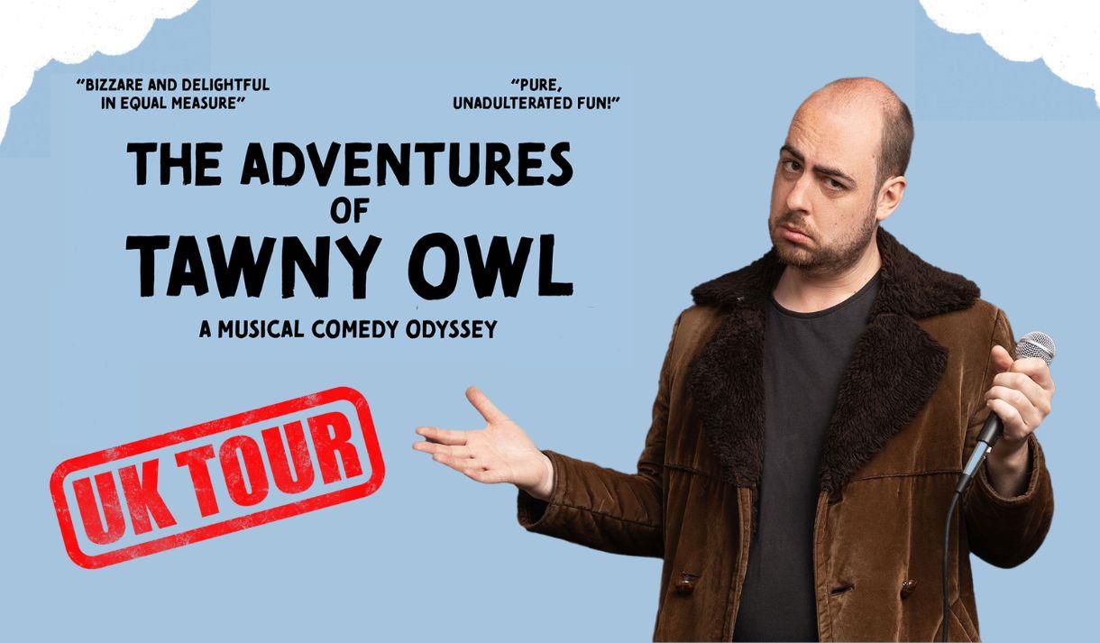 The Adventures of Tawny Owl; a musical comedy odyssey