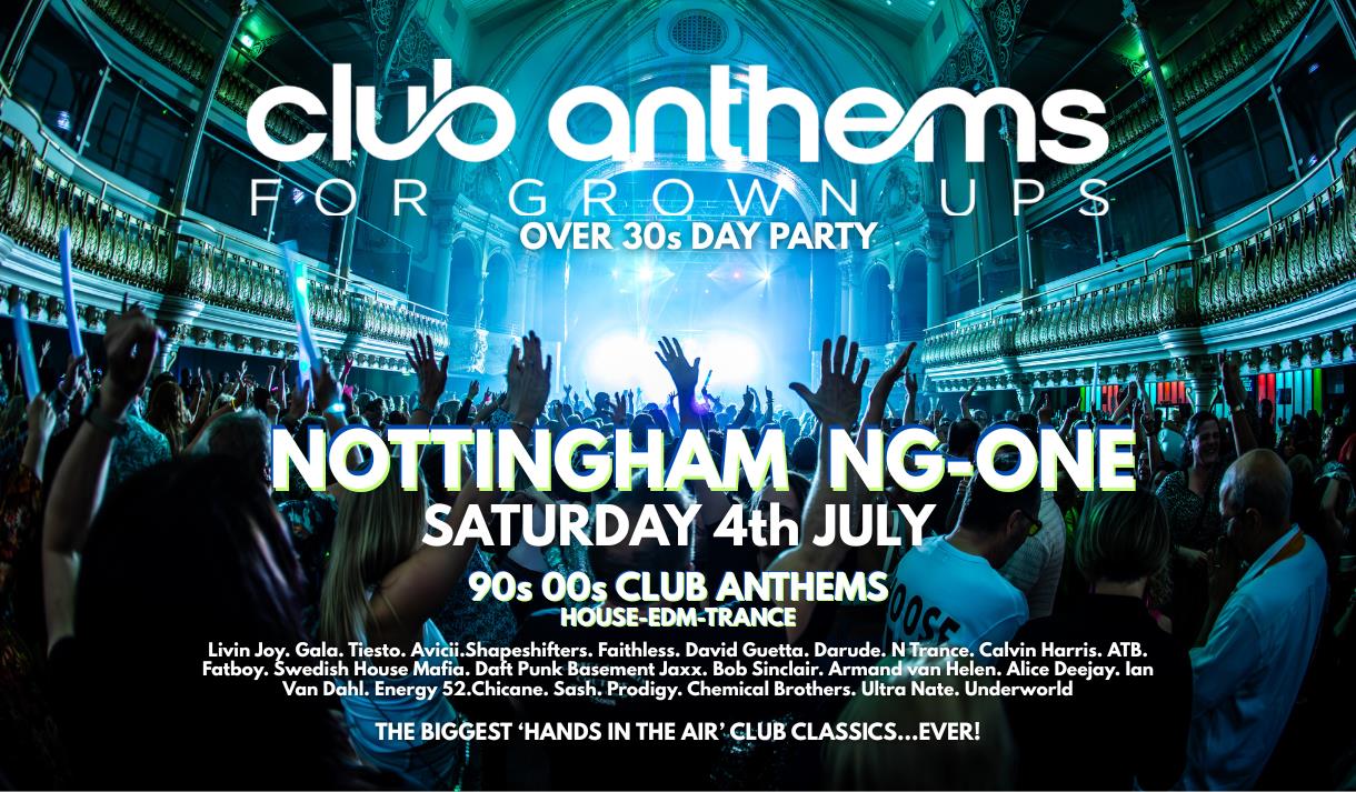 CLUB ANTHEMS for Grown ups - 90s 00s DAY PARTY Nottingham
