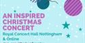 A social media tile promoting An Inspired Christmas Concert on Royal Concert Hall on Monday 9 December